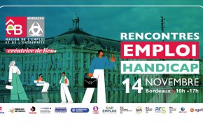 Rencontres emploi handicap. 14 novembre Bordeaux. 10h à 17h