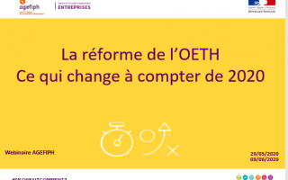 La réforme de l'OETH - Ce qui change à compter 2020
