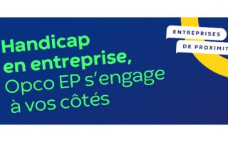 Handicap en entreprise OPCO EP s'engage à vos côtés